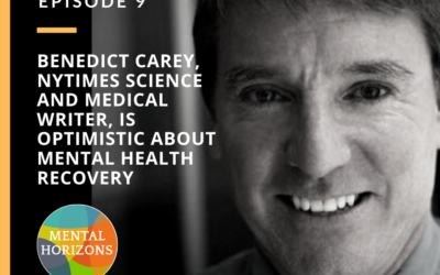 S2E9: Benedict Carey, NYTimes Science and Medical Writer, is Optimistic About Mental Health Recovery